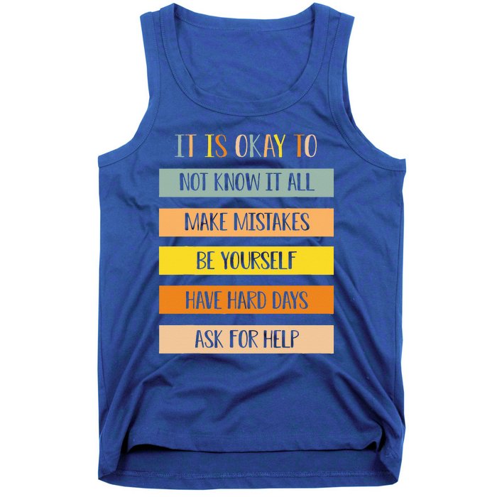 Teacher It Is Okay To Not Know It All Make Mistakes Yourself Tank Top