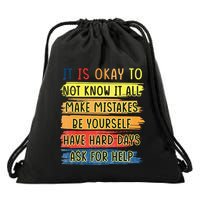 Teacher It Is Okay To Not Know It All Make Mistakes Yourself Drawstring Bag