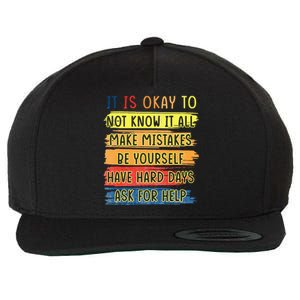 Teacher It Is Okay To Not Know It All Make Mistakes Yourself Wool Snapback Cap