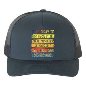 Teacher It Is Okay To Not Know It All Make Mistakes Yourself Yupoong Adult 5-Panel Trucker Hat