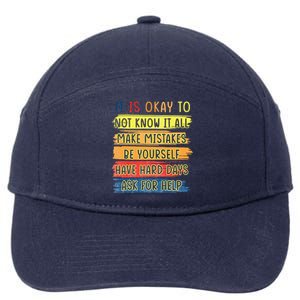 Teacher It Is Okay To Not Know It All Make Mistakes Yourself 7-Panel Snapback Hat