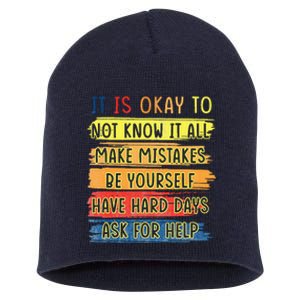 Teacher It Is Okay To Not Know It All Make Mistakes Yourself Short Acrylic Beanie