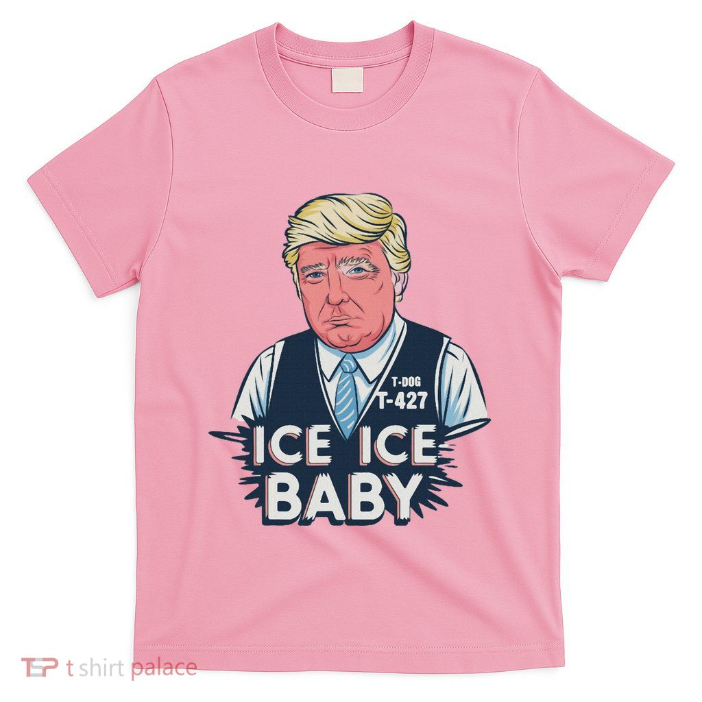 Trump Ice Ice Baby T-Shirt
