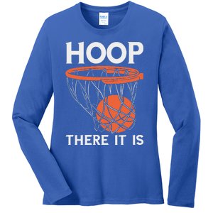 There It Is Basketball Hoop Game Baller Ladies Long Sleeve Shirt