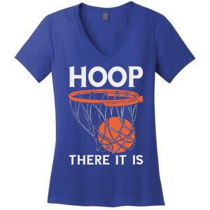 There It Is Basketball Hoop Game Baller Women's V-Neck T-Shirt