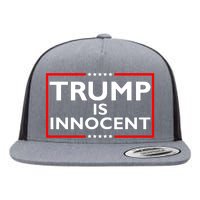 Trump Is Innocent Funny Pro Trump Political Supporter Flat Bill Trucker Hat