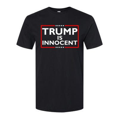 Trump Is Innocent Funny Pro Trump Political Supporter Softstyle CVC T-Shirt