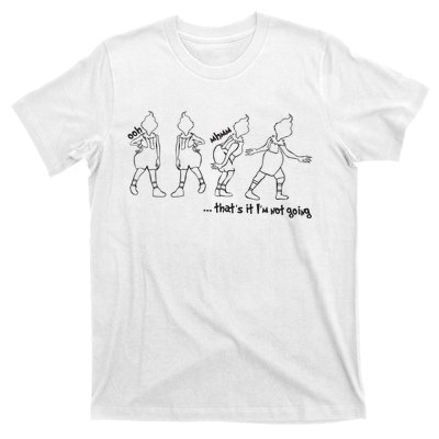 Thats It Im Not Going Christmas Funny Grinchmas T-Shirt