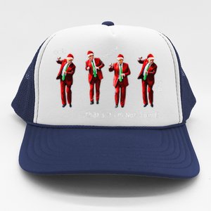 That’S It I’M Not Going Dancing Trump Christmas Trucker Hat