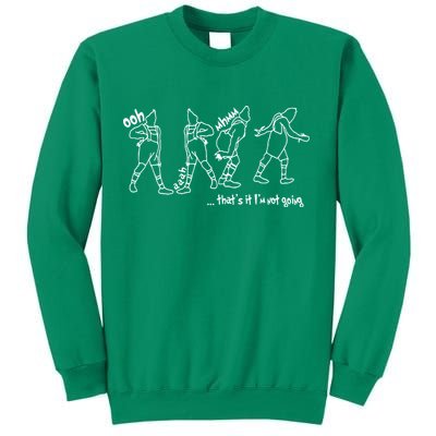 That's It I'm Not Going Funny X Mas Sweatshirt