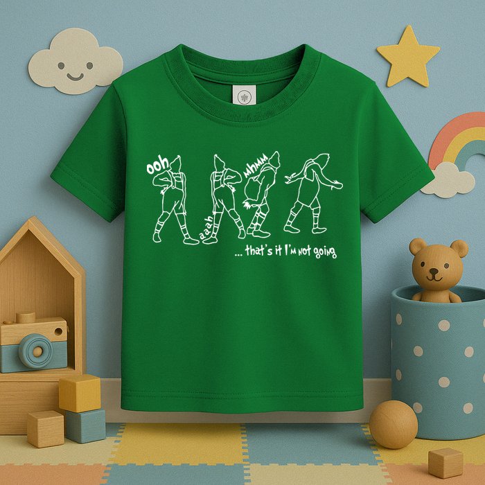 That's It I'm Not Going Funny X Mas Toddler T-Shirt