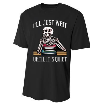 Teacher ILl Just Wait Until ItS Quiet Performance Sprint T-Shirt