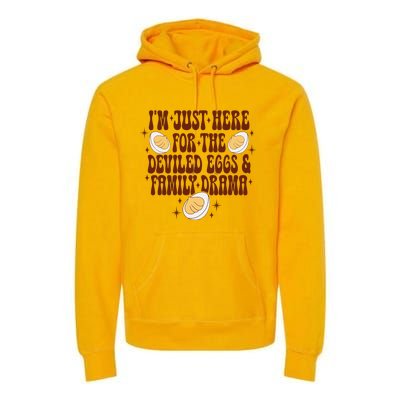 Thanksgiving Im Just Here For The Deviled Eggs Premium Hoodie