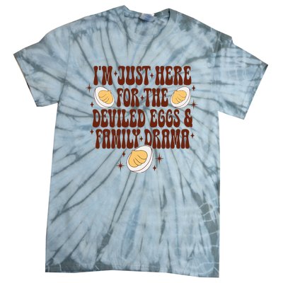 Thanksgiving Im Just Here For The Deviled Eggs Tie-Dye T-Shirt