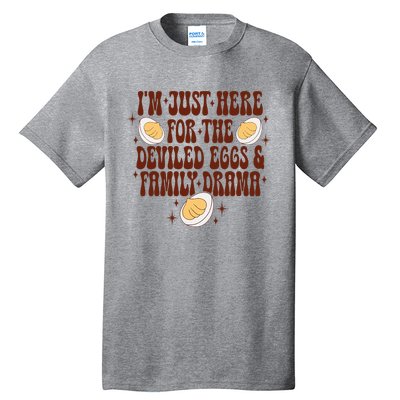 Thanksgiving Im Just Here For The Deviled Eggs Tall T-Shirt