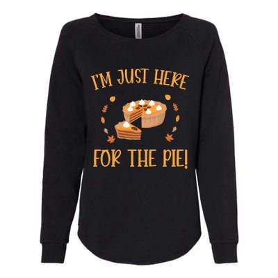 Thanksgiving I’m Just Here For The Pie Gift Womens California Wash Sweatshirt