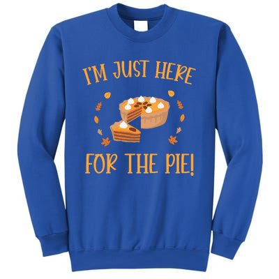 Thanksgiving I’m Just Here For The Pie Gift Sweatshirt