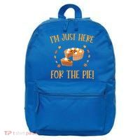 Thanksgiving I’m Just Here For The Pie Gift 16 in Basic Backpack