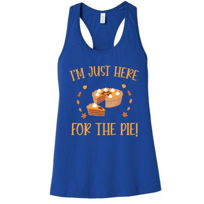 Thanksgiving I’m Just Here For The Pie Gift Women's Racerback Tank