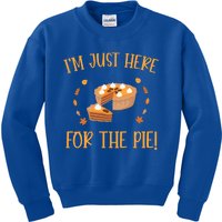 Thanksgiving I’m Just Here For The Pie Gift Kids Sweatshirt