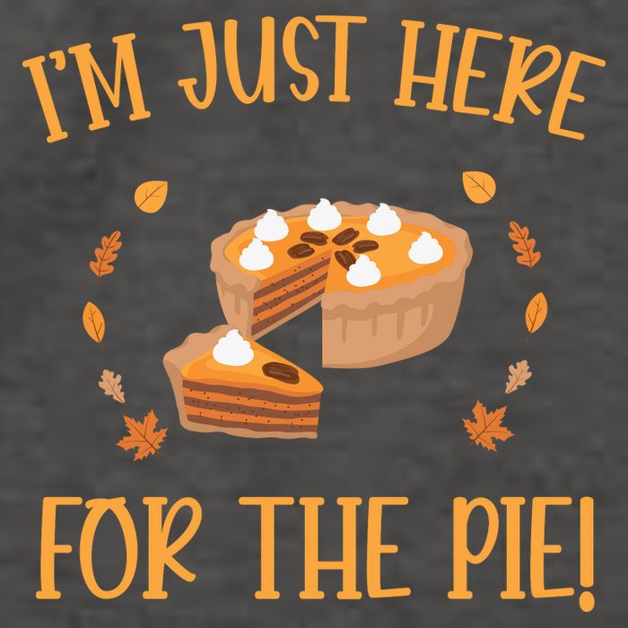 Thanksgiving I’m Just Here For The Pie Gift Vector Backpack