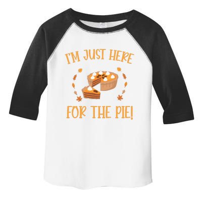 Thanksgiving I’m Just Here For The Pie Gift Toddler Fine Jersey T-Shirt