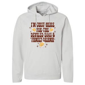 Thanksgiving IM Just Here For The Deviled Eggs Family Drama Performance Fleece Hoodie