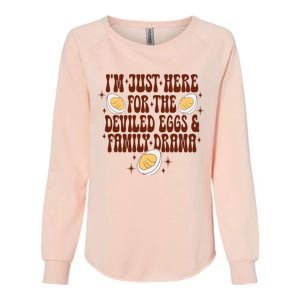 Thanksgiving IM Just Here For The Deviled Eggs Family Drama Womens California Wash Sweatshirt