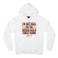 Thanksgiving IM Just Here For The Deviled Eggs Family Drama Hoodie