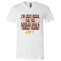 Thanksgiving IM Just Here For The Deviled Eggs Family Drama V-Neck T-Shirt