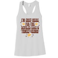 Thanksgiving IM Just Here For The Deviled Eggs Family Drama Women's Racerback Tank