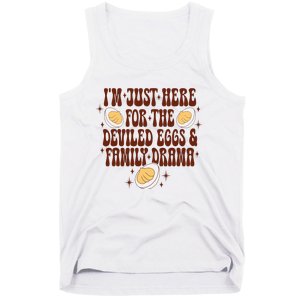 Thanksgiving IM Just Here For The Deviled Eggs Family Drama Tank Top