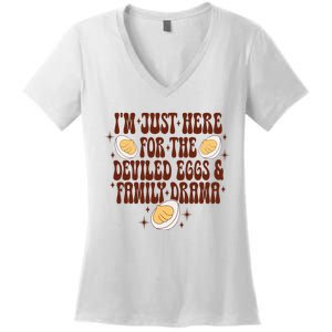 Thanksgiving IM Just Here For The Deviled Eggs Family Drama Women's V-Neck T-Shirt