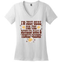 Thanksgiving IM Just Here For The Deviled Eggs Family Drama Women's V-Neck T-Shirt