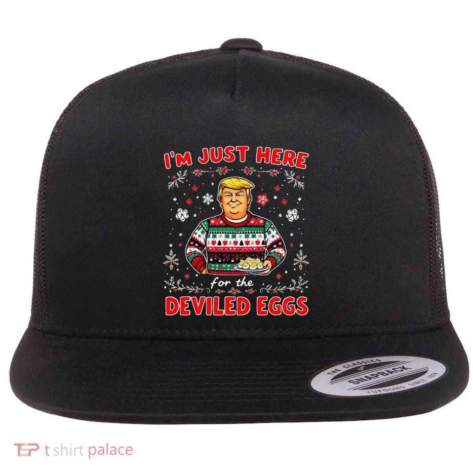 Trump IM Just Here For The Deviled Eggs Trump Christmas Flat Bill Trucker Hat
