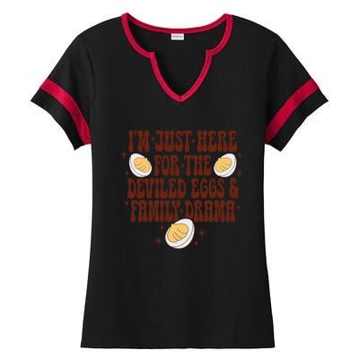 Thanksgiving IM Just Here For The Deviled Eggs Family Drama Gift Ladies Halftime Notch Neck Tee