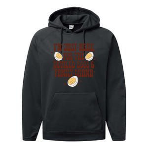 Thanksgiving IM Just Here For The Deviled Eggs Family Drama Gift Performance Fleece Hoodie