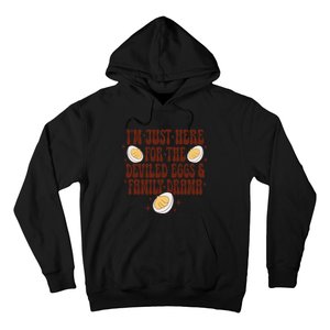 Thanksgiving IM Just Here For The Deviled Eggs Family Drama Gift Hoodie