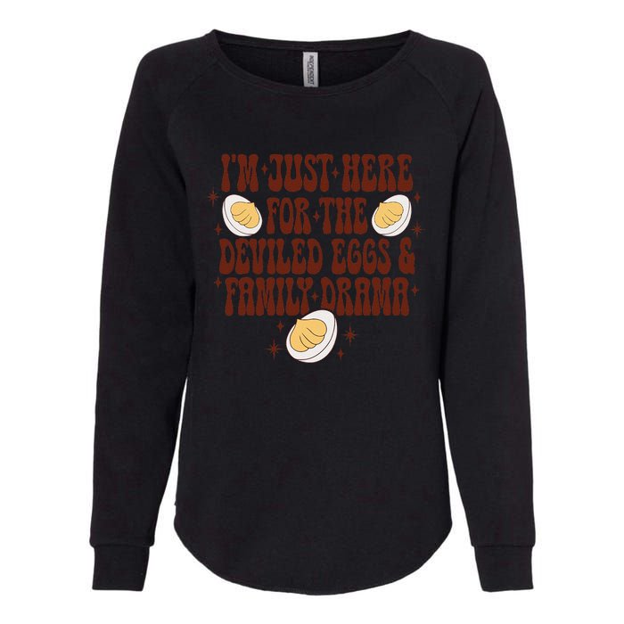 Thanksgiving IM Just Here For The Deviled Eggs Family Drama Gift Womens California Wash Sweatshirt