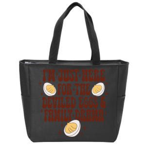 Thanksgiving IM Just Here For The Deviled Eggs Family Drama Gift Zip Tote Bag