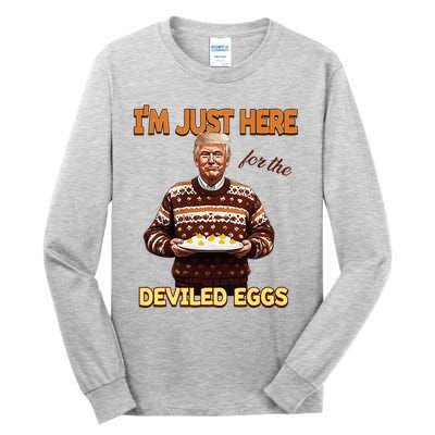 Thanksgiving IM Just Here For The Deviled Eggs Tall Long Sleeve T-Shirt