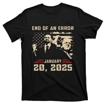 Trump Inauguration January 20 2025 End Of An Error New Year T-Shirt