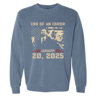 Trump Inauguration January 20 2025 End Of An Error New Year Garment-Dyed Sweatshirt