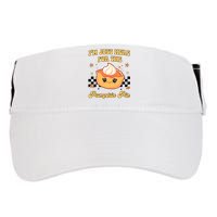 Thanksgiving Im Just Here For The Pumpkin Pie Adult Drive Performance Visor