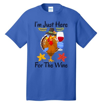 Turkey I’m Just Here For The Wine Thanksgiving Day Gift Tall T-Shirt