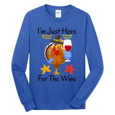 Turkey I’m Just Here For The Wine Thanksgiving Day Gift Tall Long Sleeve T-Shirt