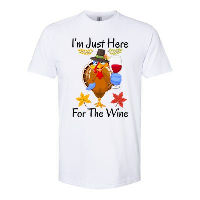 Turkey I’m Just Here For The Wine Thanksgiving Day Gift Softstyle CVC T-Shirt