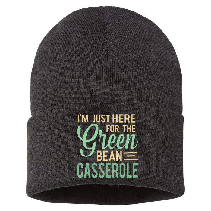 Thanksgiving IM Just Here For The Green Bean Casserole Sustainable Knit Beanie