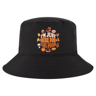 Thanksgiving I'm Just Here For The Food Cool Comfort Performance Bucket Hat