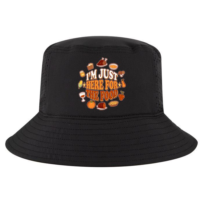 Thanksgiving I'm Just Here For The Food Cool Comfort Performance Bucket Hat